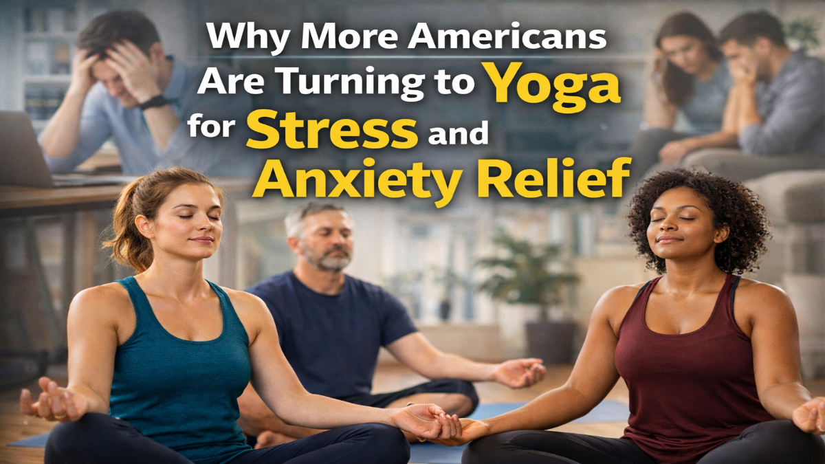 yoga in usa, stress relief yoga, anxiety relief america, yoga for mental health, wellness trends usa, yoga benefits, yoga vs therapy